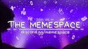 Discovery splash banner for The Memespace Discord server