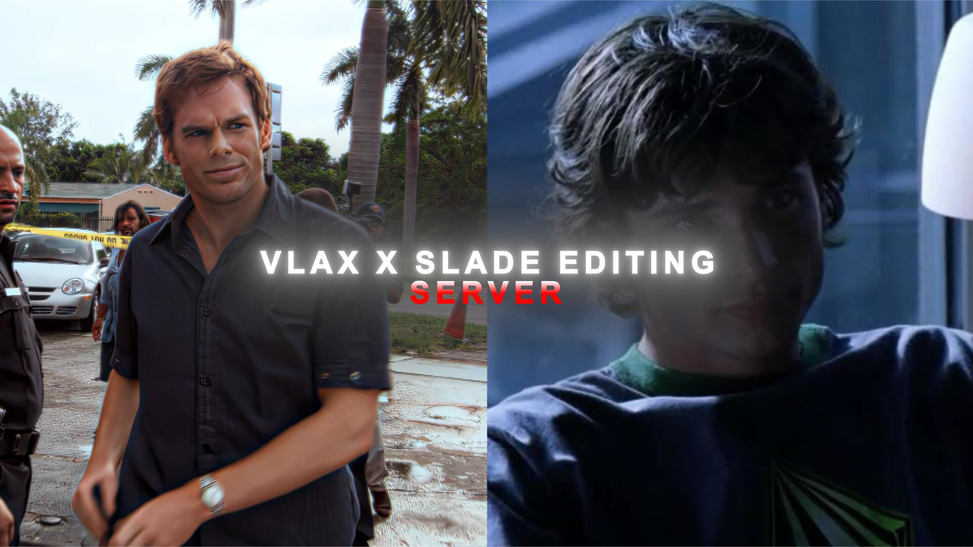 Discovery splash banner for Vlax X Slade Editing Server🏝 Discord server